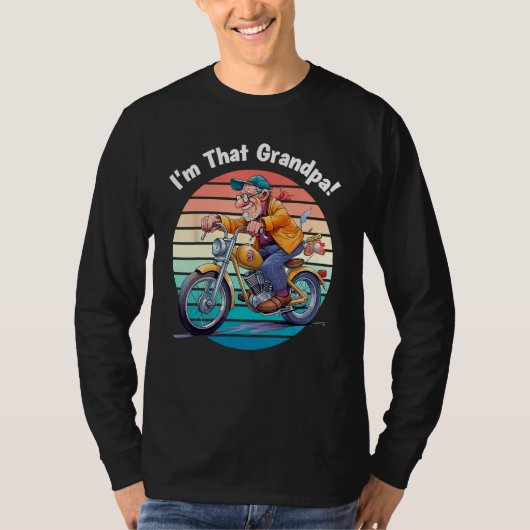 I m That Grandpa Motorcycle Cool Fun Tシャツ (正面)