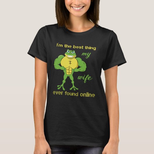 I m The Best Thing My Wife Ever Found Online Frog  Tシャツ (正面)