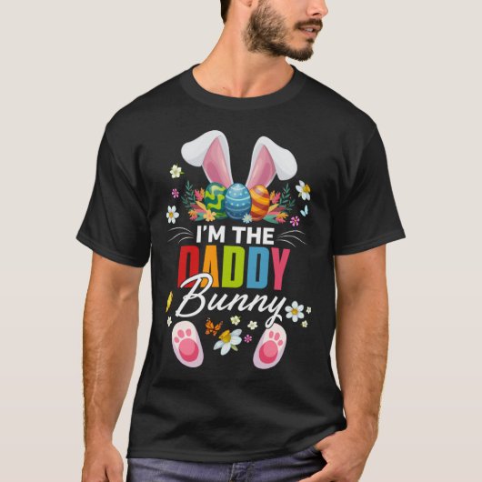 I m The Daddy Bunny Matching Family Easter Day Par Tシャツ (正面)