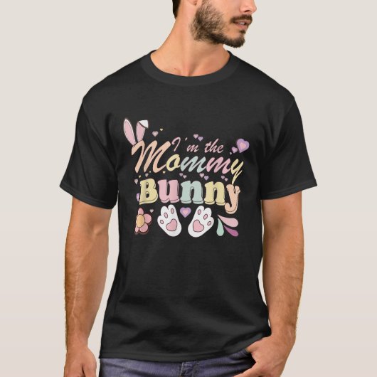 I m The Mommy Bunny Matching Family Happy Easter D Tシャツ (正面)