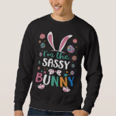 I m The Sassy Bunny Festival Easter Egg Rabbit Ear スウェットシャツ (正面)