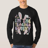 I m The Teacher Easter Bunny Teaching Easter Day Tシャツ (正面)