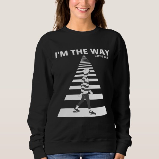 I M THE WAY Bible Verse  For Teenagers Trendy スウェットシャツ (正面)