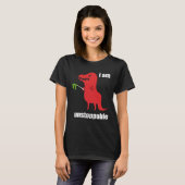 I m Unstoppable Rex Prehistoric Dinosaur Tシャツ (正面フル)