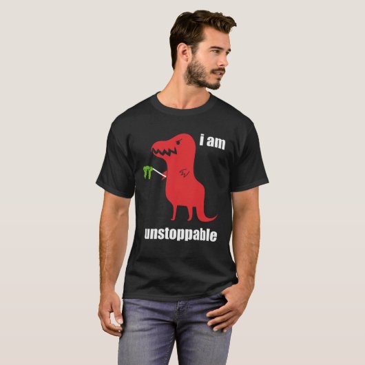 I m Unstoppable  Rex Prehistoric Dinosaur Tシャツ (正面フル)