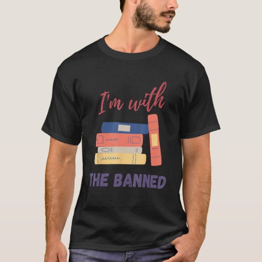 I m With The Banned Books I Read Banned Books Book Tシャツ (正面)