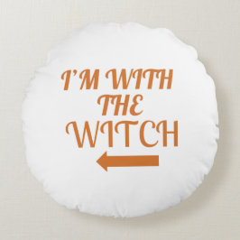 I’m With The Witch  Pillow ラウンドクッション