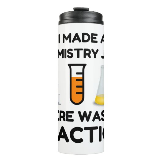 I Made A Chemistry Joke タンブラー (正面)