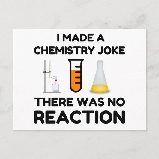 I Made A Chemistry Joke ポストカード (正面)