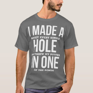 I Made A Hole In One Tシャツ
