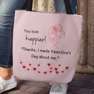 "I made Valentine's about me" Tote トートバッグ