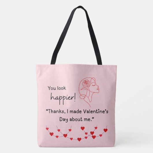 "I made Valentine's about me" Tote トートバッグ (正面)