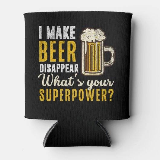  I Make Beer Disappear what's your superpower 缶クーラー (正面)