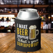  I Make Beer Disappear what's your superpower 缶クーラー