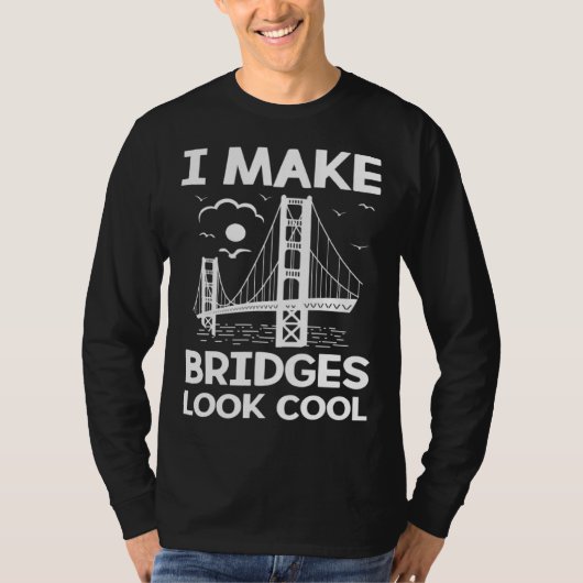 I Make Bridges Look Cool Board Exam Passer Enginee Tシャツ (正面)