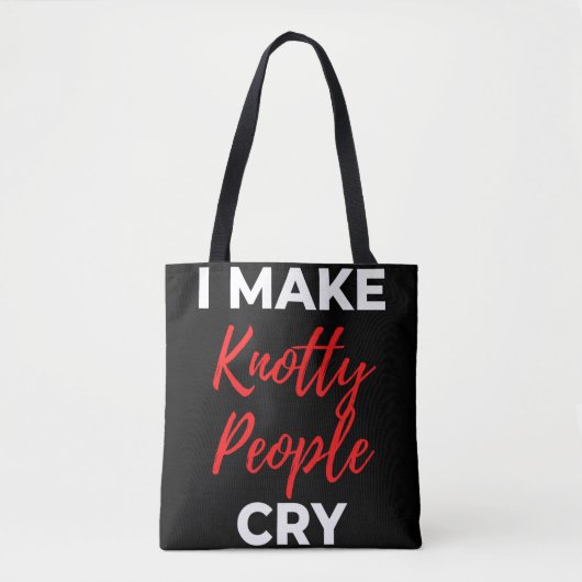 I Make Knotty People Cry トートバッグ (正面)