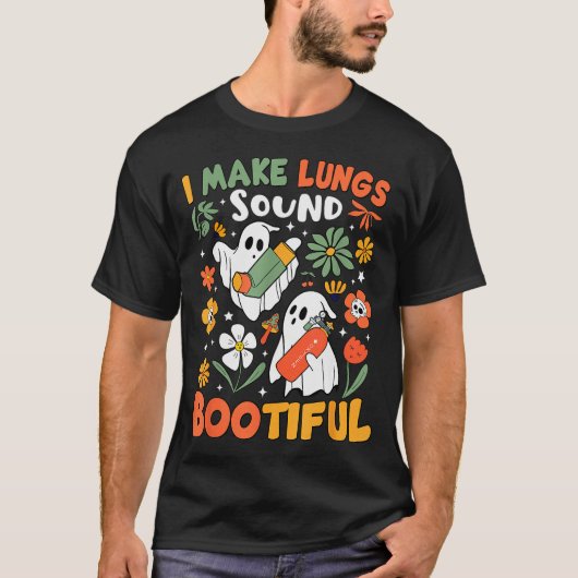 I Make Lungs Sound Bootiful Resratory Therast Hall Tシャツ (正面)