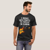 I Make Mistakes To Prove I'M Human Guitar Tシャツ (正面フル)