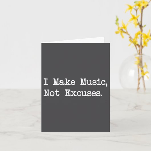I Make Music, Not Excuses Funny Quotes  カード (黄色い花)