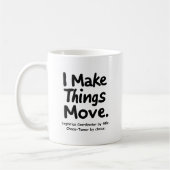 I Make Things Move – Funny Logistics Coordinator  コーヒーマグカップ (左)