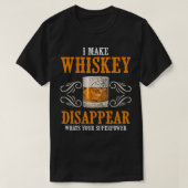 I Make Whiskey Disappear Whats Your Superpower Fun Tシャツ (デザイン正面)
