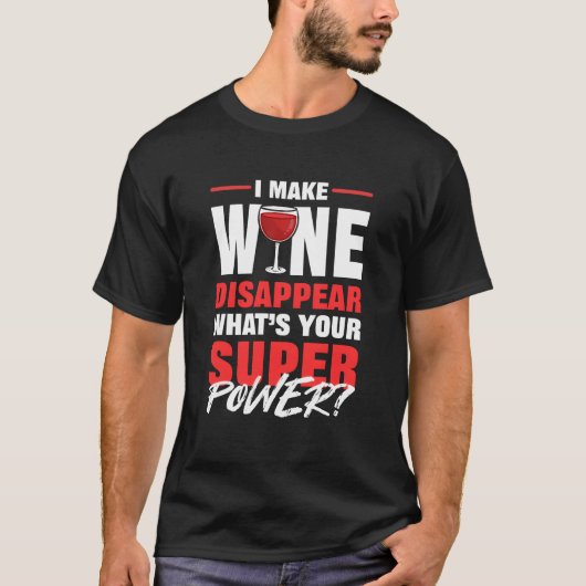I Make Wine Disappear Whats Your Superpower Red fu Tシャツ (正面)