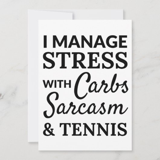 I manage stress with carbs, sarcasm and tennis カード (正面)