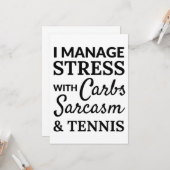 I manage stress with carbs, sarcasm and tennis カード (正面/裏面インサイチュ)