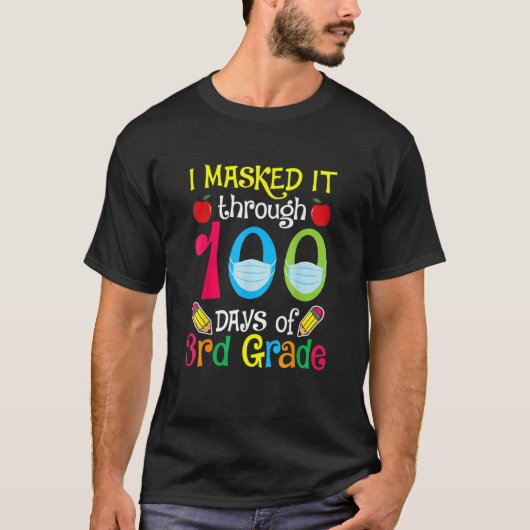 I Masked It Through 100 Days 3rd Grade Happy 100th Tシャツ (正面)