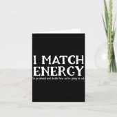 I Match Energies So You Go Ahead And Decide How We カード (正面)
