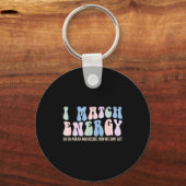I Match Energy So You Decide  キーホルダー (正面)