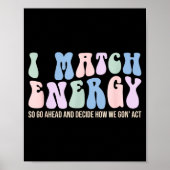 I Match Energy So You Decide  ポスター (正面)