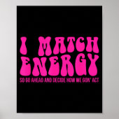 I Match Energy So You Decide ポスター (正面)