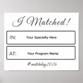 I Matched Sign | Personalized Medical School ポスター (正面)