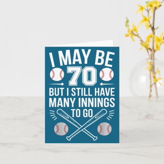 I May Be 70 Baseball Player 70th Birthday Party  カード (黄色い花)