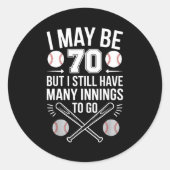 I May Be 70 Baseball Player 70th Birthday Party  ラウンドシール (正面)