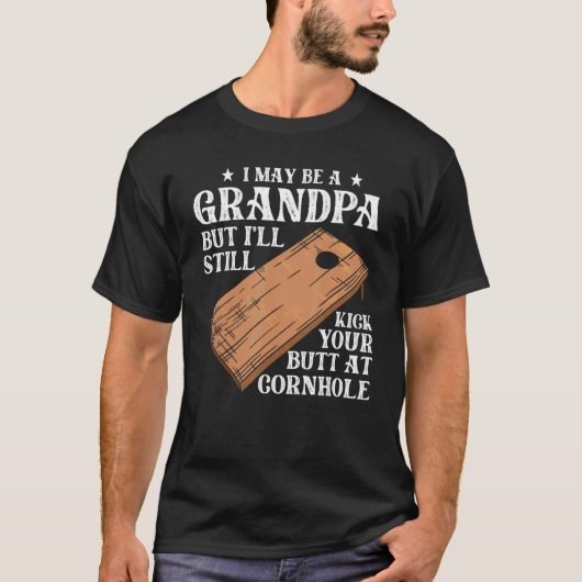 I May Be A Grandpa But I'll Still Kick Your Butt A Tシャツ (正面)