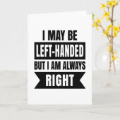 I may be left-handed but I'm always right カード (黄色い花)