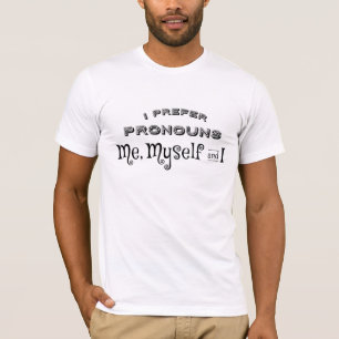 I、Me、My、MineのTシャツを発音するのが好きです Tシャツ