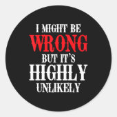 I Might Be Wrong But It's Highly Unlikely Sarcasti ラウンドシール (正面)