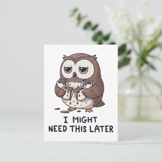 I Might Need Coffee Later - Funny Owl Humor ポストカード (スタンド正面)