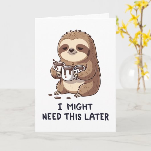 I Might Need Coffee Later - Lazy Sloth Humor カード (黄色い花)
