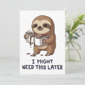 I Might Need Coffee Later - Lazy Sloth Humor 招待状 (スタンド正面)