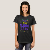 I Miss Mardi Gras 2023 New Orleans NOLA Canceled Tシャツ (正面フル)