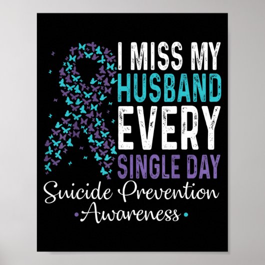 I Miss My Husband Every Single Day Suicide Prevent ポスター (正面)