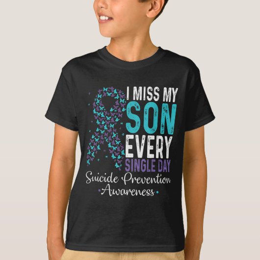 I Miss My Son Every Single Day Suicide Prevention  Tシャツ (正面)