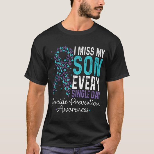 I Miss My Son Every Single Day Suicide Prevention  Tシャツ (正面)