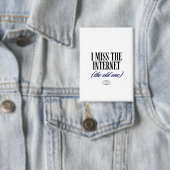 I Miss The Old Internet 缶バッジ (インサイチュ)