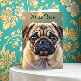 I Miss You! Pug Cuteness カード