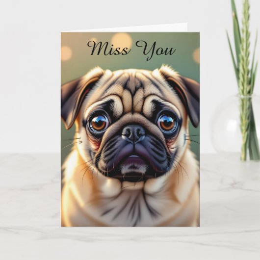 I Miss You! Pug Cuteness カード (正面)